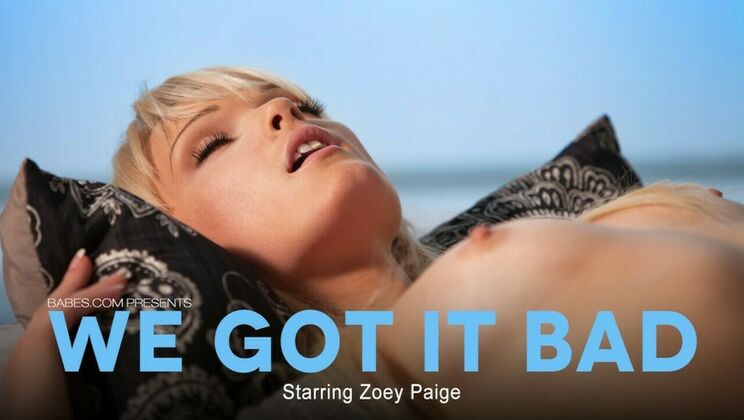 [Babes.com] - Doing It Bad and Loving It - Kris Slater - Zoey Paige