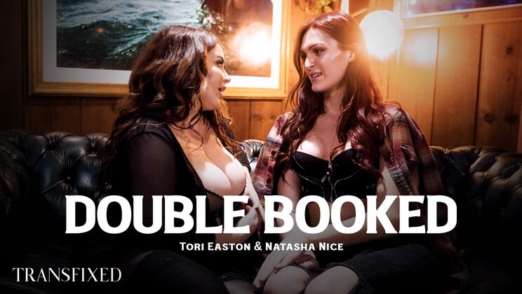 [Transfixed] - Sharing a Big Cock: A Double Booking Adventure - Natasha Nice - Tori Easton