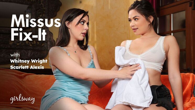 [Girlsway] - Brunette Fix-It Fun - Whitney Wright - Scarlett Alexis