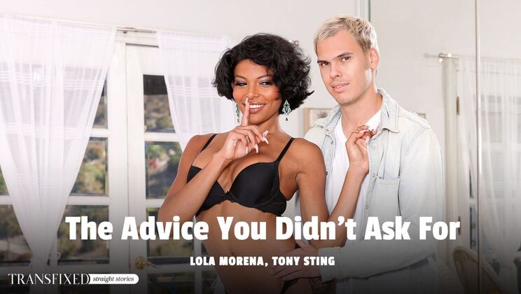[Transfixed] - Lola Morena Gets Unexpected Anal Advice - Lola Morena - Tony Sting