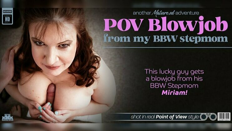 [Mature.nl] - POV Fucking with BBW Stepmom Miriam and Her Big Tits - Miriam - Lenny Yankee